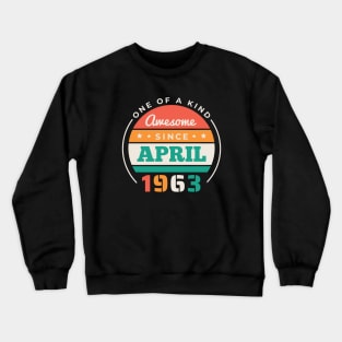 Retro Awesome Since April 1963 Birthday Vintage Bday 1963 Crewneck Sweatshirt